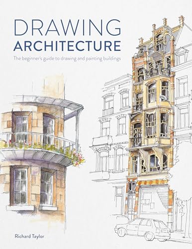 Drawing Architecture: The Beginner's Guide to Drawing and Painting Buildings von David & Charles